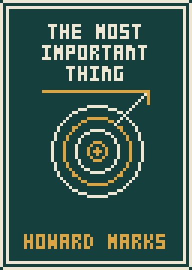 The Most Important Thing by Howard Marks