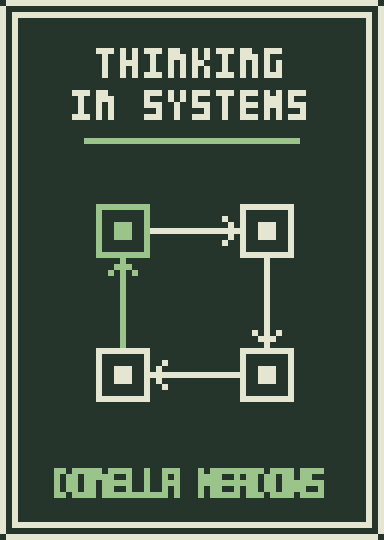 Thinking in Systems by Donella Meadows
